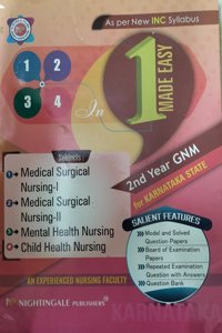 4 in 1 Made Easy ( All - In - One ) - For 2nd Year GNM Students for KARNATAKA State 2024 As per New INC Syllabus Revised Updated Edition