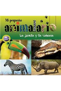 Mi Pequeño Animalario: La Jungla Y La Sabana