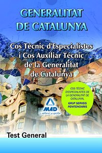 Cos Tecnics D Especialistes I Cos D Auxiliars Tecnics de la Generalitat de Catalunya. Test General