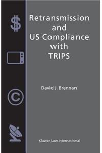 Retransmission and US Compliance with TRIPS