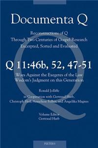 Q11: 46b, 52, 47-51. Woes Against the Exegetes of the Law - Wisdom's Judgment on This Generation: Volume Editor: G. Harb