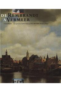 De Rembrandt à Vermeer. Grand Palais, les peintres hollandais au Mauritshuis de La Haye