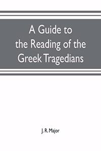 guide to the reading of the Greek tragedians