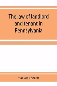 law of landlord and tenant in Pennsylvania