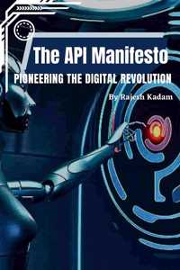 The API Manifesto: Pioneering the Digital Revolution