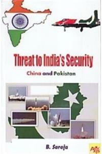 Threat to Indias Security: China and Pakistan