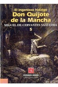 El Ingenioso Hidalgo Don Quijote de La Mancha, 5