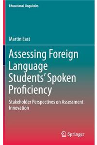 Assessing Foreign Language Students' Spoken Proficiency