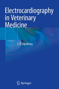 Electrocardiography in Veterinary Medicine