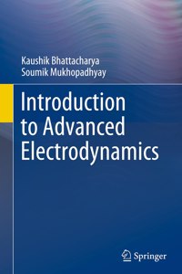 Introduction to Advanced Electrodynamics