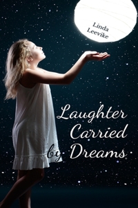 Laughter Carried by Dreams