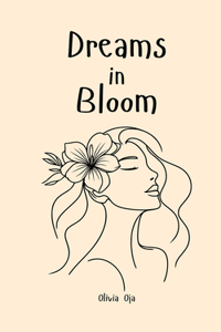 Dreams in Bloom
