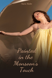 Painted in the Monsoon's Touch
