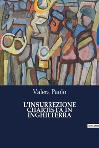 L'Insurrezione Chartista in Inghilterra