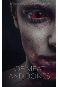 Of Meat and Bones - Episode One