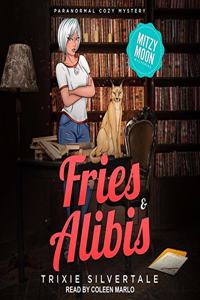Fries & Alibis Lib/E