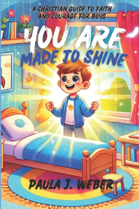 You Are Made to Shine