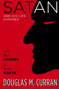 Satan and His Lies Exposed