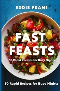 Fast Feasts