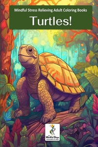 Mindful Stress Relieving Adult Coloring Books - TURTLES!