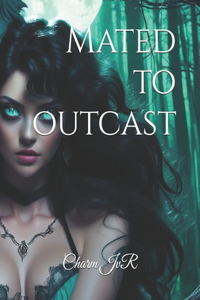 Mated to the outcast