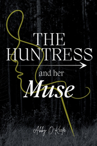 Huntress and Her Muse