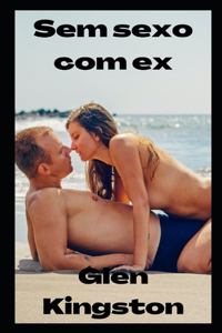 Sem sexo com ex