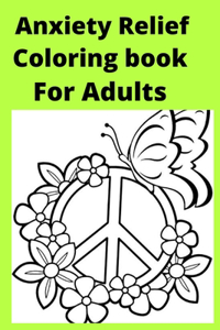 Anxiety Relief Coloring book For Adults