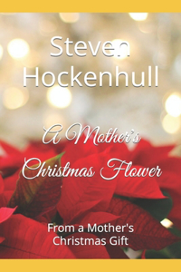Mother's Christmas Flower
