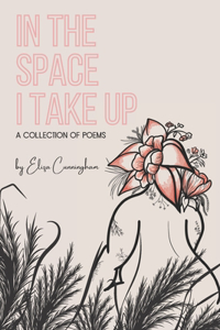 In the Space I Take Up