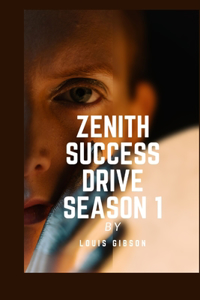 Zenith Success Drive Season 1