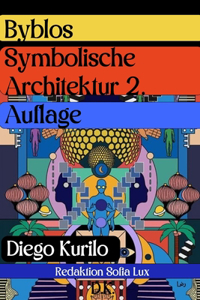 Byblos Symbolische Architektur 2. Auflage