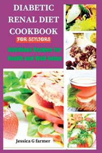 Diabetic Renal Diet Cookbook for Seniors