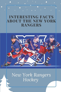 Interesting Facts About The New York Rangers