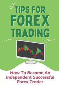 Tips For Forex Trading