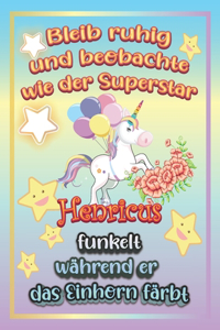 Bleib ruhig und beobachte wie Superstar Henricus funkelt während sie das Einhorn färbt
