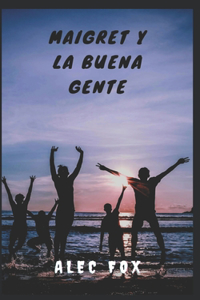Maigret Y La Buena Gente