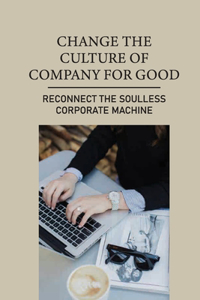 Change The Culture Of Company For Good