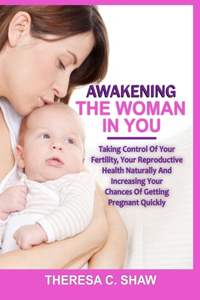 Awakening the Woman in You