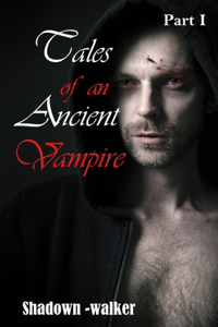 Tales of an Ancient Vampire