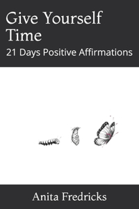 Give Yourself Time