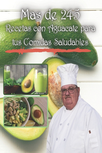 mas de 245 Recetas con Aguacate para tus Comidas Saludables