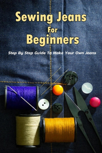 Sewing Jeans For Beginners