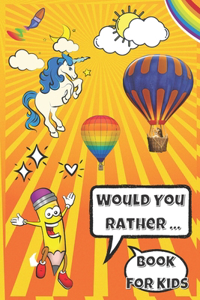 Would You Rather Book For Kids