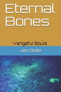 Eternal Bones: Vengeful Souls