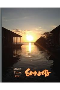Make Time For Sunsets