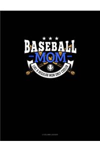 Baseball Mom Like A Regular Mom Only Cooler