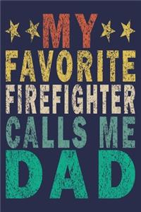My Favorite Firefighter Calls Me Dad