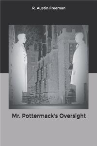 Mr. Pottermack's Oversight