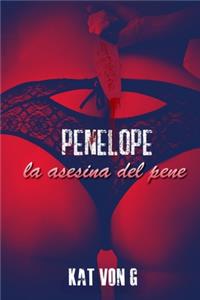 Penélope, la Asesina del Pene